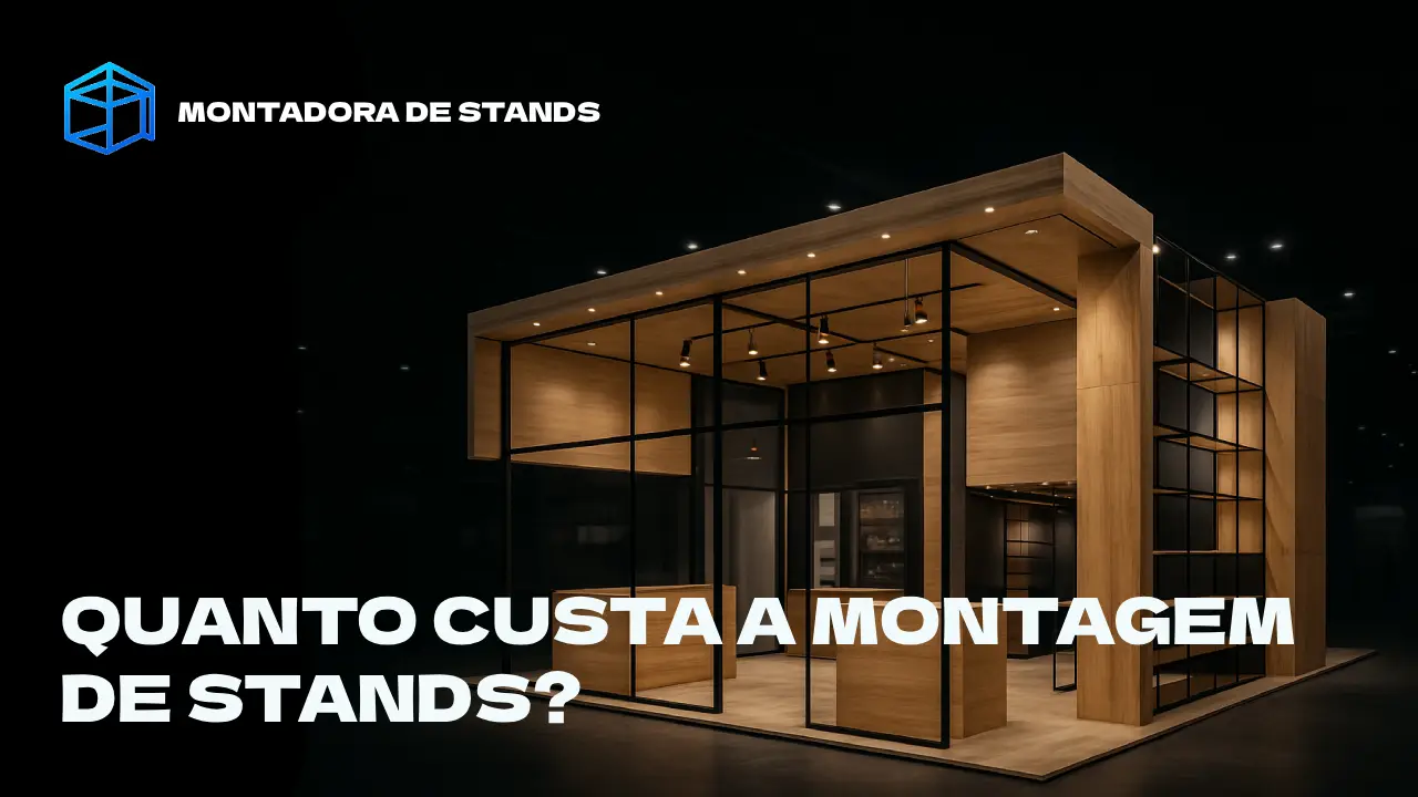 Quanto custa a montagem de um stand?